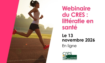 Webinaire du CRES : Littératie en santé, les notions clés