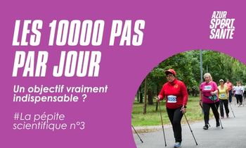 La Pépite Scientifique #3 : Les 10 000 pas par jour, un objectif vraiment indispensable ?