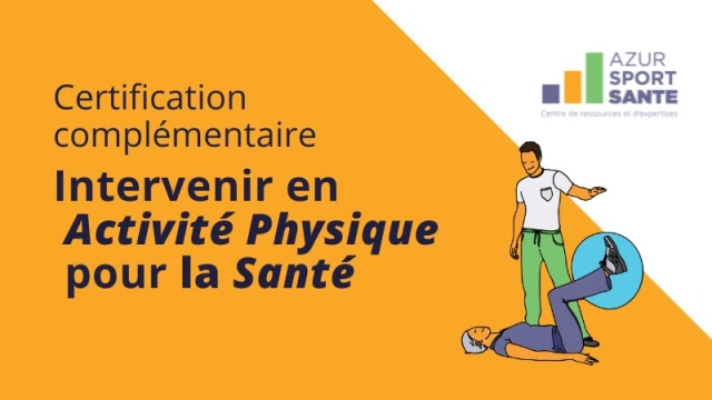 Certification complémentaire "Intervenir en Activité Physique pour la Santé" (IAPS)