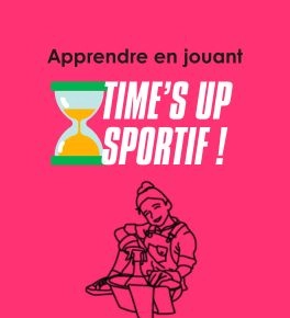 Apprendre en bougeant : le "Time's Up sportif"