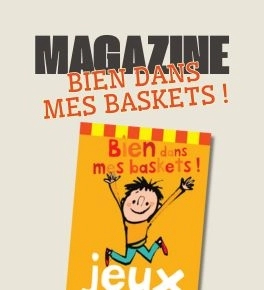 Le magazine: "Bien dans mes baskets !" + infographies