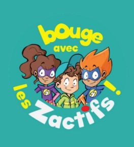 Vidéos de sensibilisation : Les Zactifs !