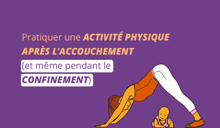 Pratiquer une activité physique après l’accouchement (et même pendant le confinement)