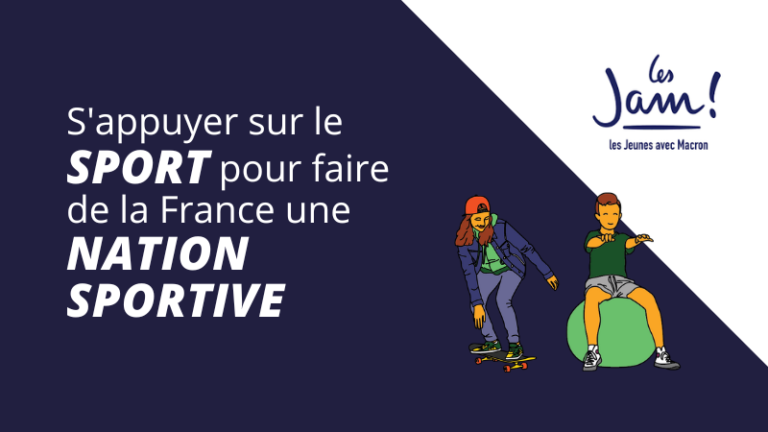 Les jeunes avec Macron (les JAM) ont formulé 16 propositions pour faire de la France une grande nation sportive.