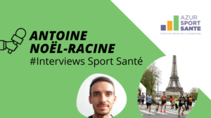 Antoine Noel Racine Interview Azur Sport Santé oct 2024 sur comment créer une culture de l'activité physique en france