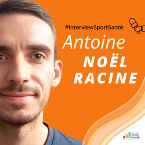 Interview Antoine Noel Racine sur la façon d'instaurer une culture de l'activité physique en France