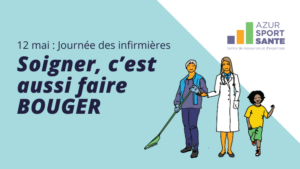 12 mai : journée internationale des infirmières. Soigner c'est aussi bouger.